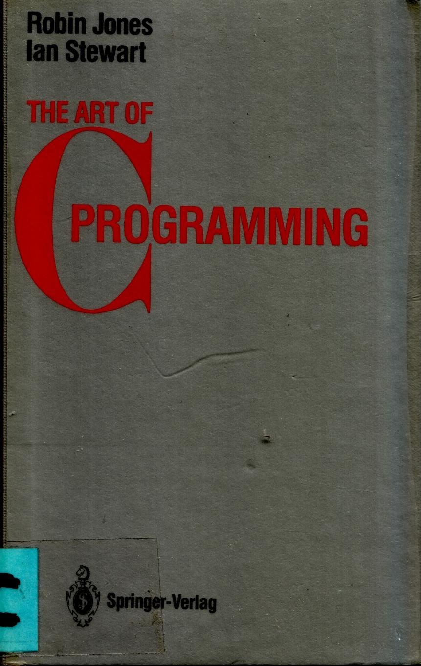 The Art Of C Programming By Jones, Stewart : Jones Robin, Stewart 